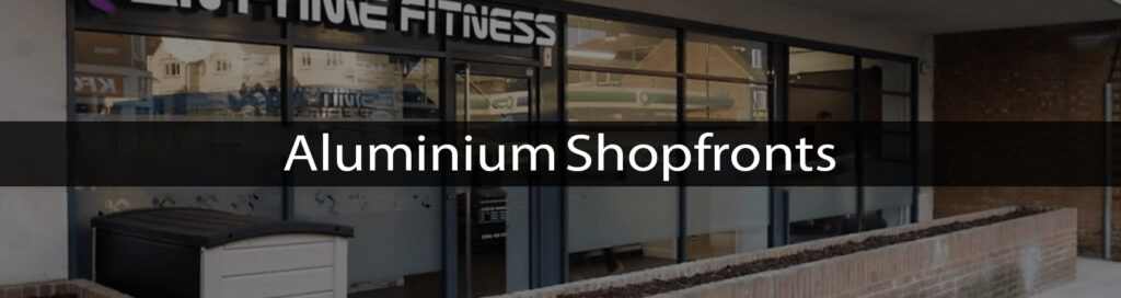 Aluminium Shopfronts